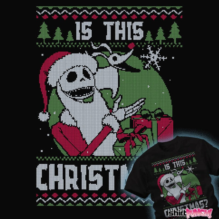 Daily_Deal_Shirts Is This Christmas? Is This Christmas?