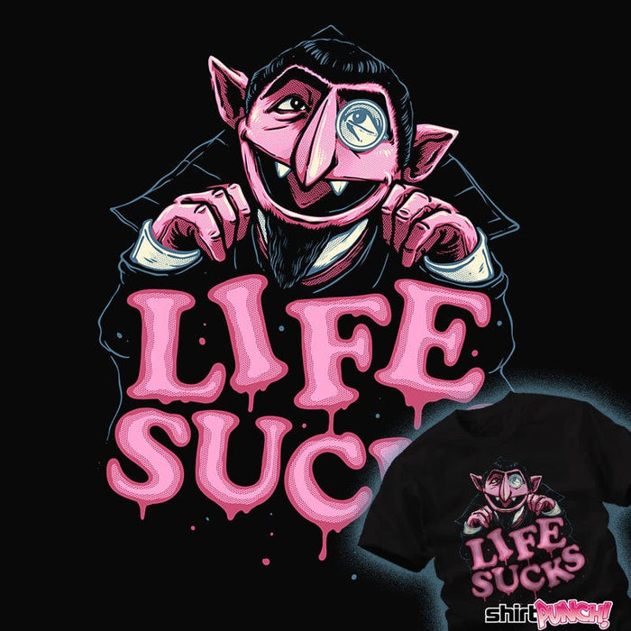 Daily_Deal_Shirts Life Sucks Life Sucks